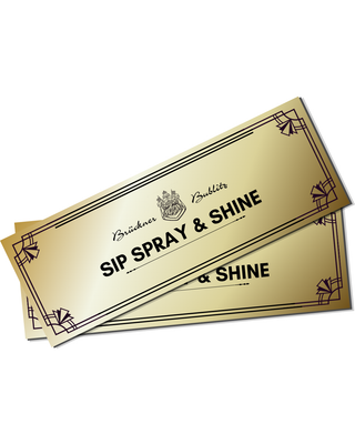 SIP, SPRAY & SHINE Ticket - ein exklusives Brückner Event